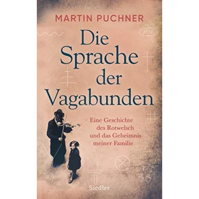 Abbildung von Die Sprache der Vagabunden: Eine Geschichte des Rotwelsch und das Geheimnis meiner Familie
