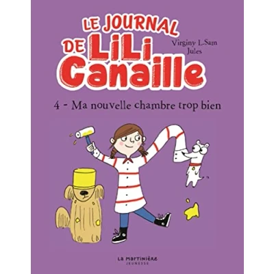 Abbildung von Le Journal de Lili Canaille, tome 4: Ma nouvelle chambre trop bien
