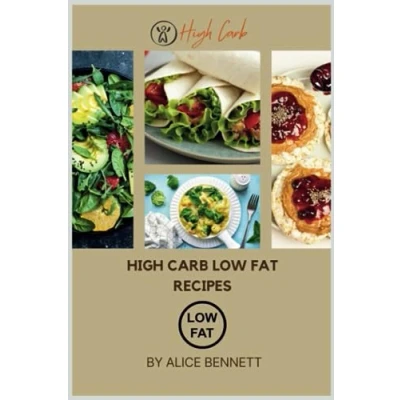 Abbildung von High Carb Low Fat Magic New Quick and Easy Recipes with 100 Pictures: Discover An Original Collection of Delicious Healthy Meals Innovative Concepts