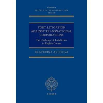 Abbildung von Tort Litigation Against Transnational Corporations: The Challenge of Jurisdiction in English Courts (Oxford Private International Law)