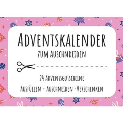 Abbildung von Adventskalender zum Auschneiden. 24 Adventsgutscheine. Ausfüllen. Verschenken.: Gutscheine für ... Gutscheinen selbst ausfüllen Geschenk