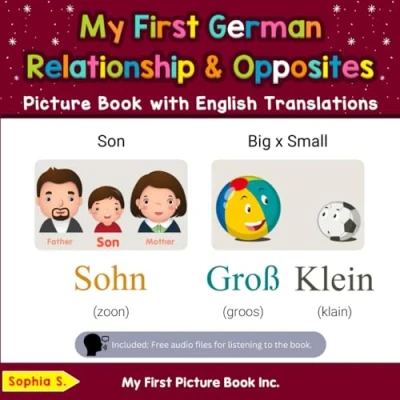 Abbildung von My First German Relationships &amp; Opposites Picture Book with English Translations (Teach Learn Basic words for Children, Band 11)