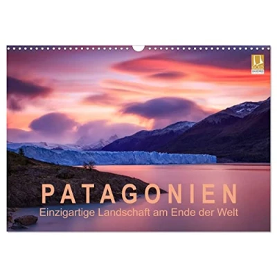 Abbildung von Patagonien: Einzigartige Landschaft am Ende der Welt (Wandkalender 2025 DIN A3 quer), CALVENDO Monatskalender