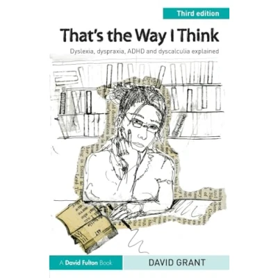 Abbildung von That&#039;s the Way I Think: Dyslexia, dyspraxia, ADHD and dyscalculia explained