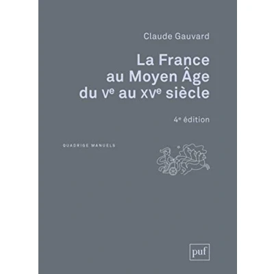 Abbildung von La France au Moyen Âge du Ve XVe siècle