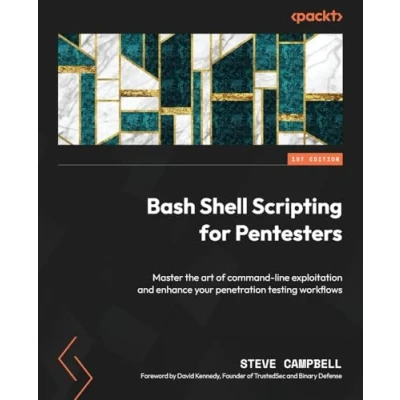 Abbildung von Bash Shell Scripting for Pentesters: Master the art of command line exploitation and enhance your penetration testing workflows