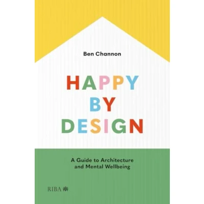 Abbildung von Happy by Design: A Guide to Architecture and Mental Wellbeing