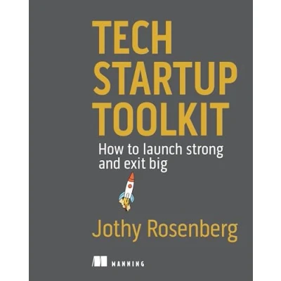 Abbildung von Tech Startup Toolkit: How to Launch Strong and Exit Big