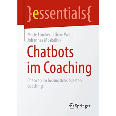 Abbildung von Chatbots im Coaching: Chancen lösungs fokussierten Coaching (essentials)