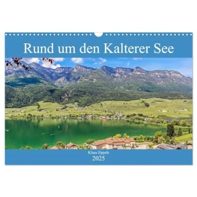 Abbildung von Rund um den Kalterer See (Wandkalender 2025 DIN A3 quer), CALVENDO Monatskalender