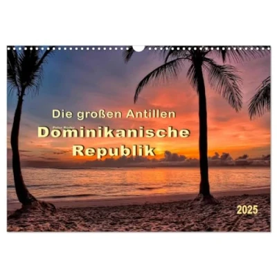 Abbildung von Die großen Antillen Dominikanische Republik (Wandkalender 2025 DIN A3 quer), CALVENDO Monatskalender