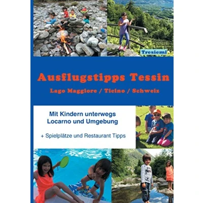 Abbildung von Ausflugstipps Tessin / Mit Kindern unterwegs Lago Maggiore CH: + Spielplätze und Restaurant Tipps