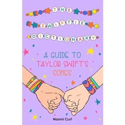 Abbildung von The Swiftie Dictionary: A guide to Taylor Swift’s songs
