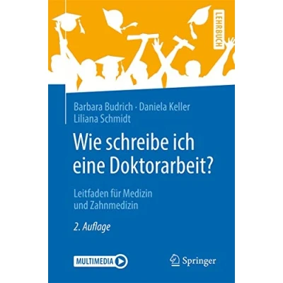 Abbildung von Wie schreibe ich eine Doktorarbeit?: Leitfaden für Medizin und Zahnmedizin (Springer Lehrbuch)