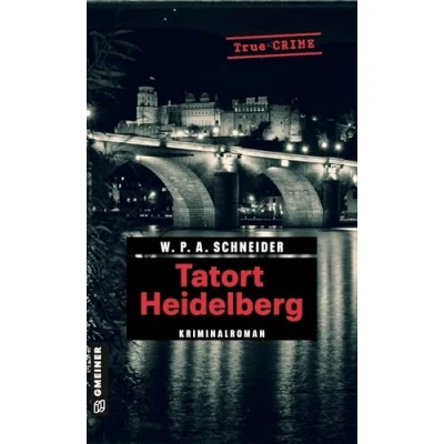 Abbildung von Tatort Heidelberg: Die Bürgermeistermorde vom Pfalzgrafenstein (Wahre Verbrechen im GMEINER Verlag)