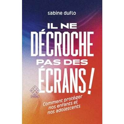 Abbildung von Il ne décroche pas des écrans !: Comment protéger nos enfants et adolescents