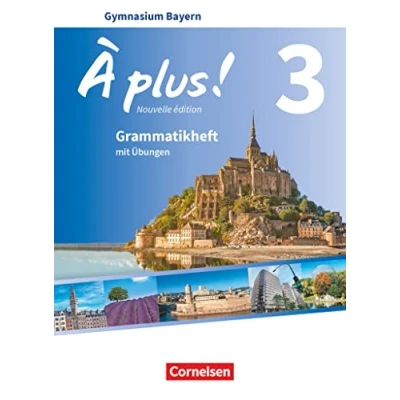 Abbildung von À plus ! Französisch als 1. und 2. Fremdsprache Bayern Ausgabe 2017 Band 3: Grammatikheft