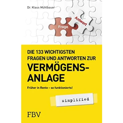 Abbildung von Die 133 wichtigsten Fragen und Antworten zur Vermögensanlage simplified: Früher in Rente so funktionierts!