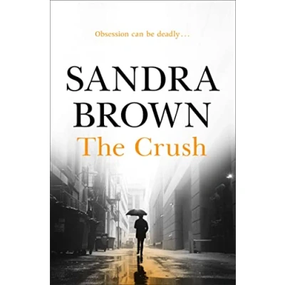 Abbildung von The Crush: gripping thriller from #1 New York Times bestseller
