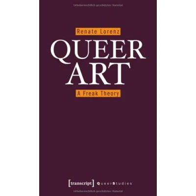 Abbildung von Queer Art: A Freak Theory (Queer Studies)