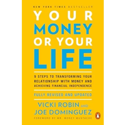 Abbildung von Your Money or Life: 9 Steps to Transforming Relationship with and Achieving Financial Independence: Fully Revised Updated for 2018