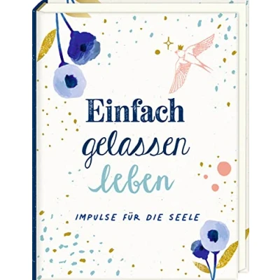 Abbildung von Mini Hardcover Einfach gelassen leben: Impulse für die Seele