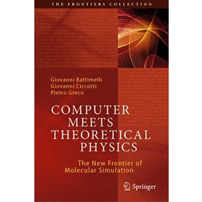 Abbildung von Computer Meets Theoretical Physics: The New Frontier of Molecular Simulation (The Frontiers Collection)