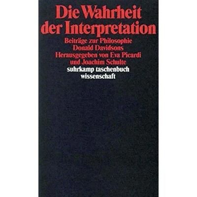 Abbildung von Die Wahrheit der Interpretation: Beiträge zur Philosophie Donald Davidsons (suhrkamp taschenbuch wissenschaft)