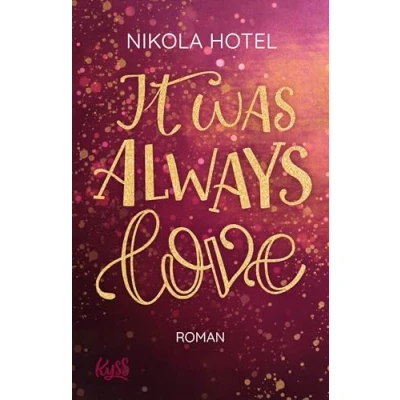 Abbildung von It was always love