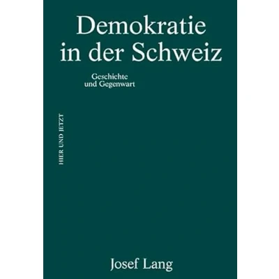 Abbildung von Demokratie in der Schweiz: Geschichte und Gegenwart