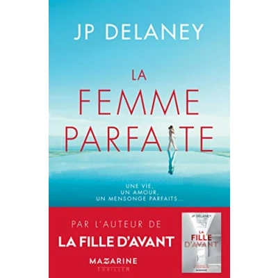 Abbildung von La femme parfaite: Une vie, un amour, mensonge parfaits ...