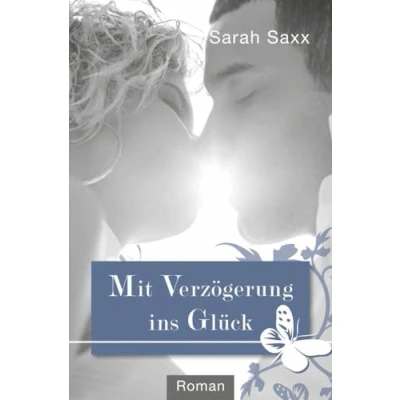 Abbildung von Mit Verzögerung ins Glück (Auf Umwegen)