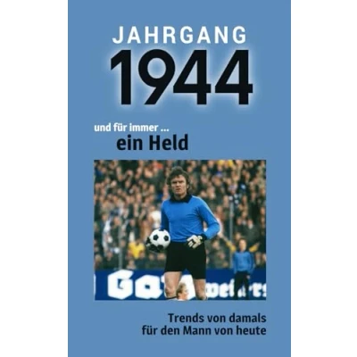 Abbildung von Jahrgang 1944 und für immer ... ein Held: Das Buch alle Männer zum 80. Geburtstag Die perfekte Kombination aus Glückwunschkarte &amp; Geschenkbuch mit 100 Seiten