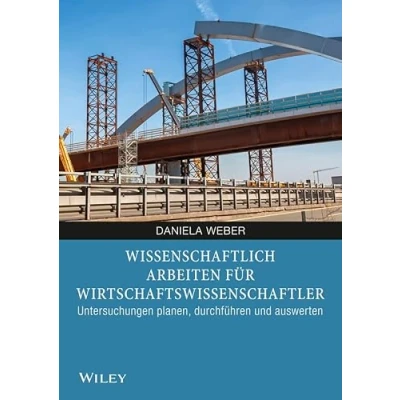 Abbildung von Wissenschaftlich arbeiten für Wirtschaftswissenschaftler: Untersuchungen planen, durchführen und auswerten