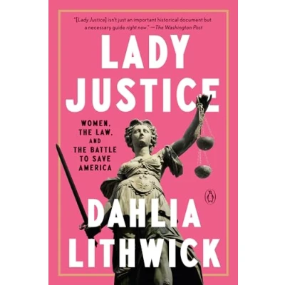 Abbildung von Lady Justice: Women, the Law, and Battle to Save America