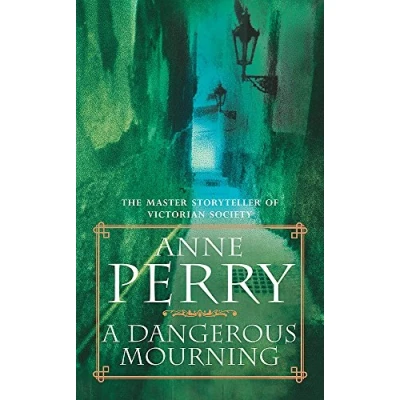 Abbildung von A Dangerous Mourning (William Monk Mystery, Book 2): Murder and intrigue stalk the pages of this gripping mystery