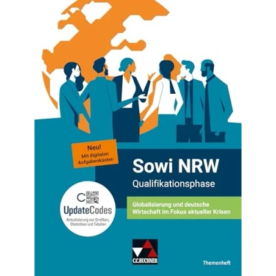 Abbildung von Sowi NRW / Qualifikationsphase neu Themenheft: Unterrichtswerk für Sozialwissenschaften in der gymnasialen Oberstufe... Globalisierung ... Oberstufe Nordrhein Westfalen)