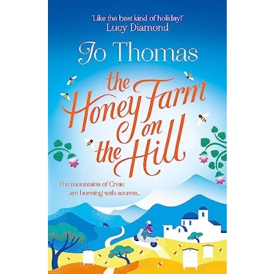 Abbildung von the Honey Farm on Hill: escape to sunny Greece in perfect feel good summer read