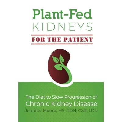 Abbildung von Plant Fed Kidneys (For The Patient): Diet to Slow Progression of Chronic Kidney Disease