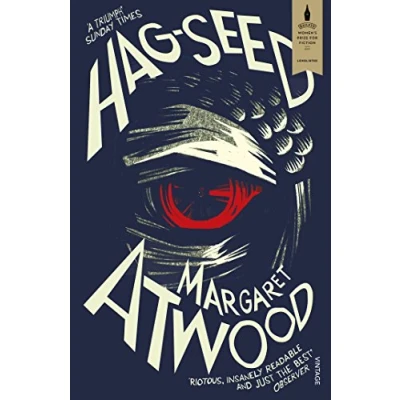 Abbildung von Hag Seed: The Tempest Retold. Nominiert: Baileys Women&#039;s Prize for Fiction 2017, Wellcome Book 2017 (Hogarth Shakespeare)