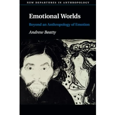 Abbildung von Emotional Worlds: Beyond an Anthropology of Emotion (New Departures in Anthropology)