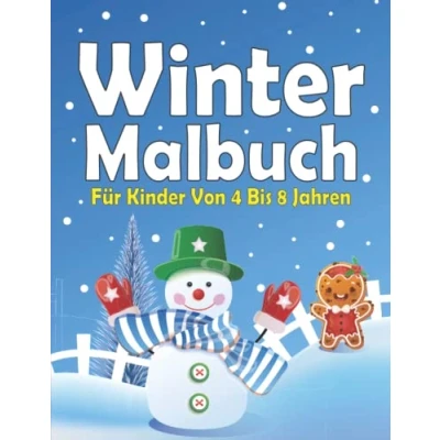Abbildung von Winter Malbuch für Kinder von 4 bis 8 Jahren: Perfektes winterferiengeschenk mit einfachen und entspannenden ferienszenen niedlichen tieren, festlichen dekorationen mehr!