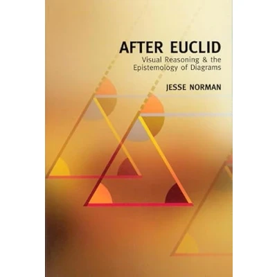 Abbildung von After Euclid: Visual Reasoning &amp; the Epistemology of Diagrams (Center for Study Language And Information Lecture Notes, Band 175)