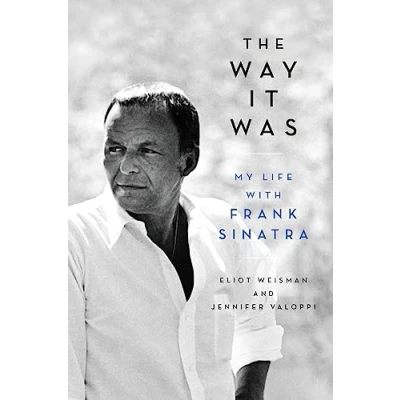 Abbildung von The Way It Was: My Life with Frank Sinatra