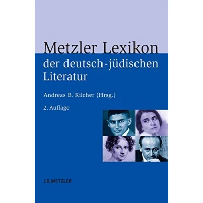 Abbildung von Metzler Lexikon der deutsch jüdischen Literatur: Jüdische Autorinnen und Autoren deutscher Sprache von Aufklärung bis zur Gegenwart