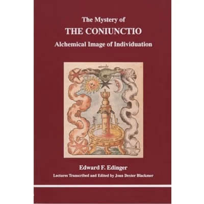 Abbildung von the Mystery of Coniunctio: Alchemical Image Individuation: Individuation (STUDIES IN JUNGIAN PSYCHOLOGY BY ANALYSTS)