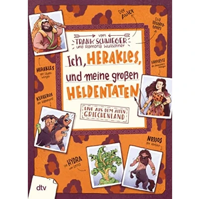Abbildung von Ich, Herakles, und meine großen Heldentaten. Live aus dem alten Griechenland: Geschichte witzig originell erzählt ab 10 (Geschichte(n) im Freundschaftsbuch Serie, Band 7)