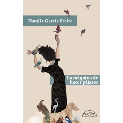 Abbildung von La máquina de hacer pájaros (Voces / Literatura, Band 366)