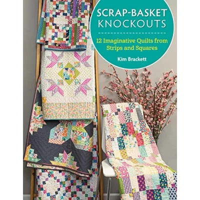 Abbildung von Scrap Basket Knockouts: 12 Imaginative Quilts from Strips and Squares