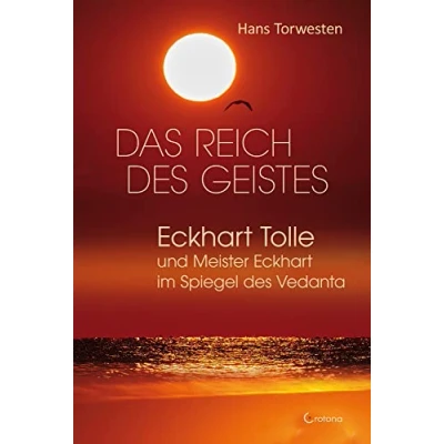 Abbildung von Das Reich des Geistes: Eckhart Tolle und Meister im Spiegel Vedanta